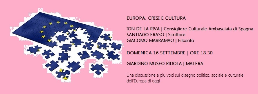 Europa, crisi, e cultura – Domenica 16 settembre 2018 – Museo Ridola, Matera