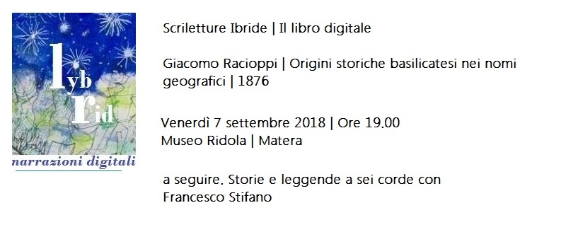 Giacomo Racioppi, Origini storiche basilicatesi nei nomi geografici – venerdì 7 settembre 2018- Museo Ridola, Matera