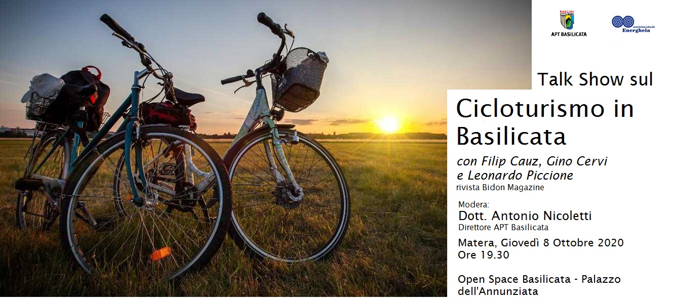 Cicloturismo in Basilicata, Talk Show – Matera 8 Ottobre 2020 – Open Space Basilicata, Palazzo dell’Annunziata.