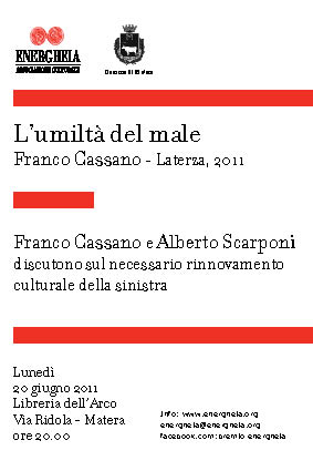 L’invito all’incontro con il sociologo Franco Cassano, autore de:”L’umiltà del male”