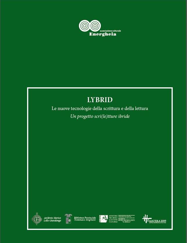 Le motivazioni alla base del progetto LYBRID_Scri(le)tture Ibride