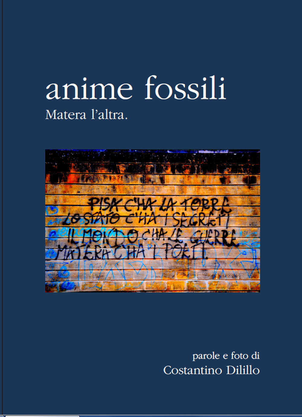 ANIME FOSSILI   Matera l’altra di Costantino Dilillo