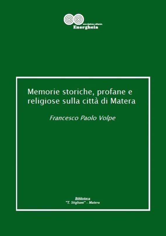 Memorie storiche, profane e religiose sulla città di Matera, Francesco Paolo Volpe_1818