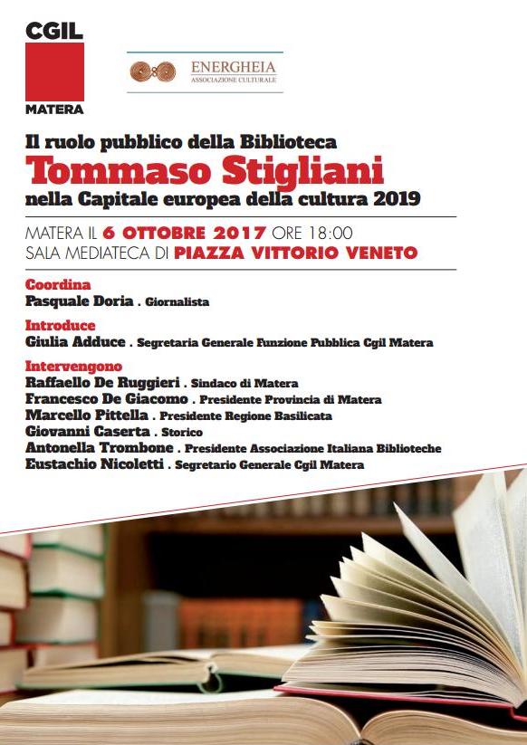 Il ruolo pubblico della Biblioteca Tommaso Stigliani nella Capitale europea della cultura 2019. Matera, 6 ottobre 2017 – ore 18:00 – Mediateca Piazza V. Veneto.