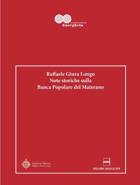 Note storiche sulla Banca Popolare del Materano, Raffaele Giura Longo-mobi