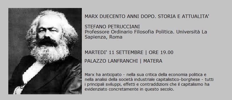 Marx duecento anni dopo. Storia e Attualità – Martedì 11 settembre 2018 – Palazzo lanfranchi, Matera