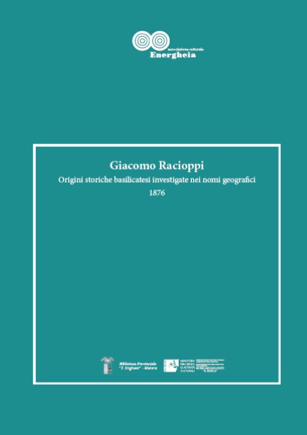 Giacomo Racioppi, Origini storiche basilicatesi investigate nei nomi geografici – 1876 – pdf