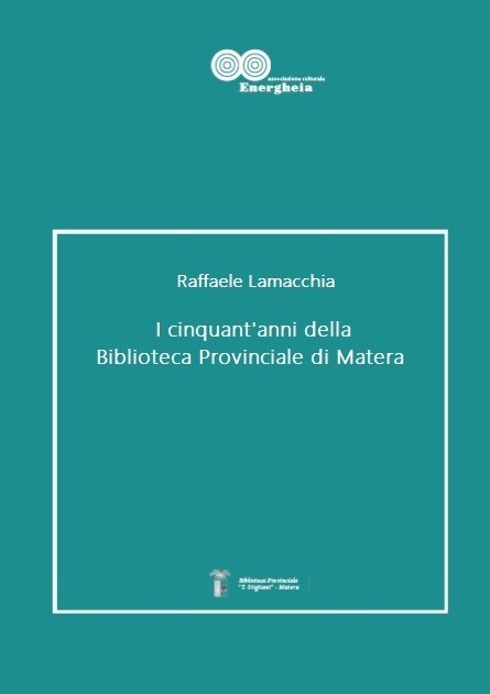 Raffaele Lamacchia, I cinquant’anni della Biblioteca Provinciale di Matera_epub