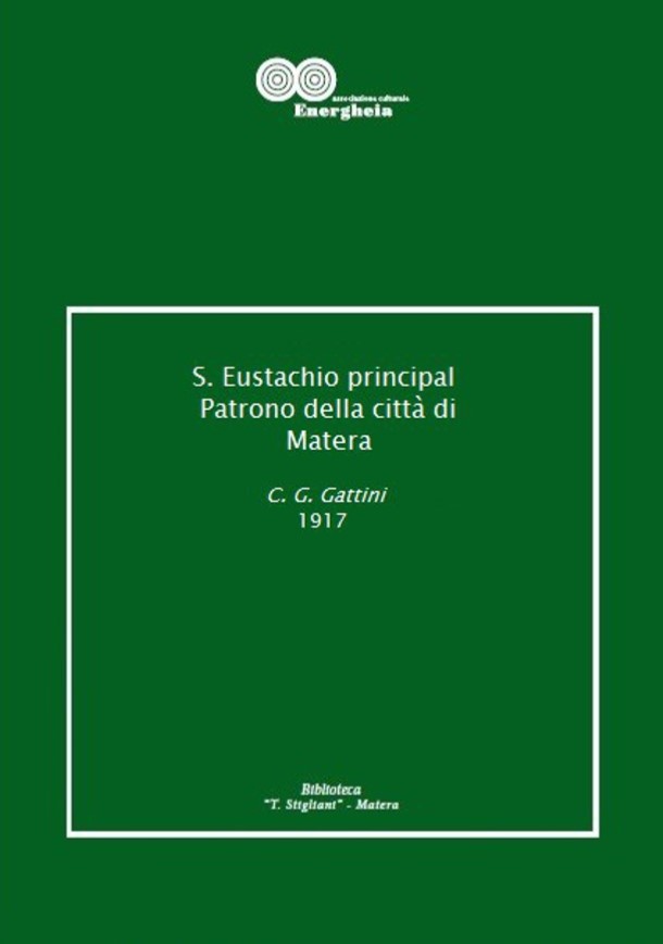 Conte Giuseppe Gattini, S. Eustachio principal Patrono della città di Matera_1917 epub