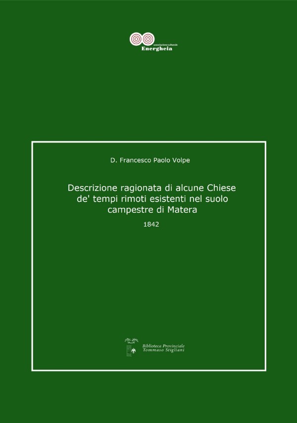 Francesco Paolo Volpe, Descrizione ragionata di alcune Chiese de’ tempi rimoti esistenti nel suolo campestre di Matera_1842 pdf