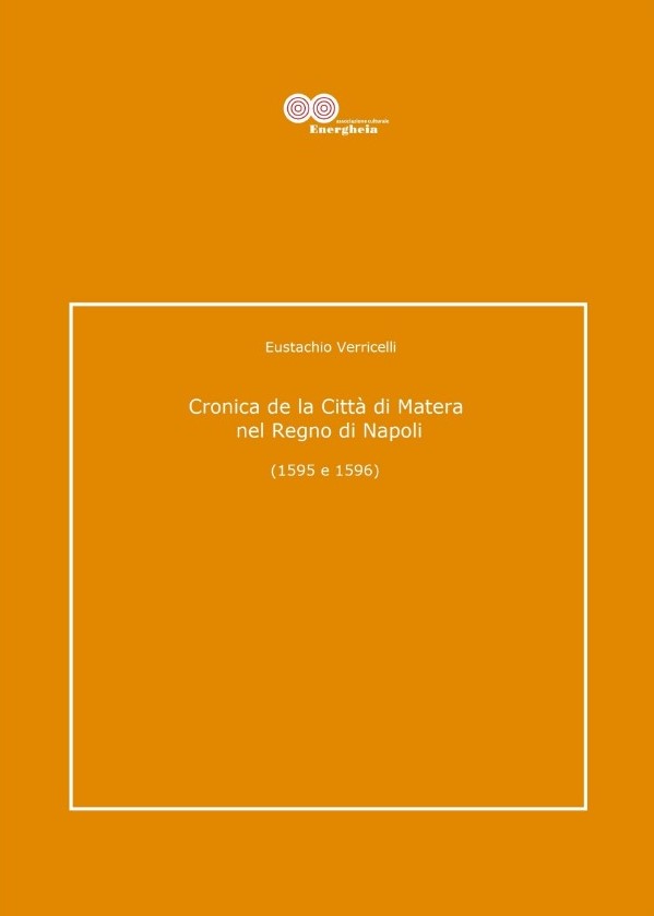 Eustachio Verricelli, Cronica de la Città di Matera nel Regno di Napoli (1595 e 1596)