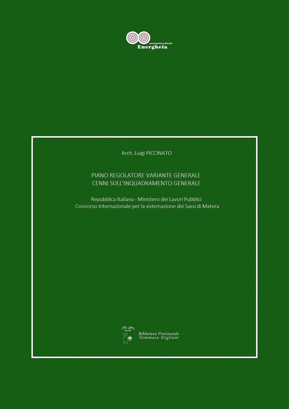Il testo di Luigi Piccinato & Carlo Carreras: Piano Regolatore Variante Generale, Cenni sull’inquadramento territoriale  in formato digitale