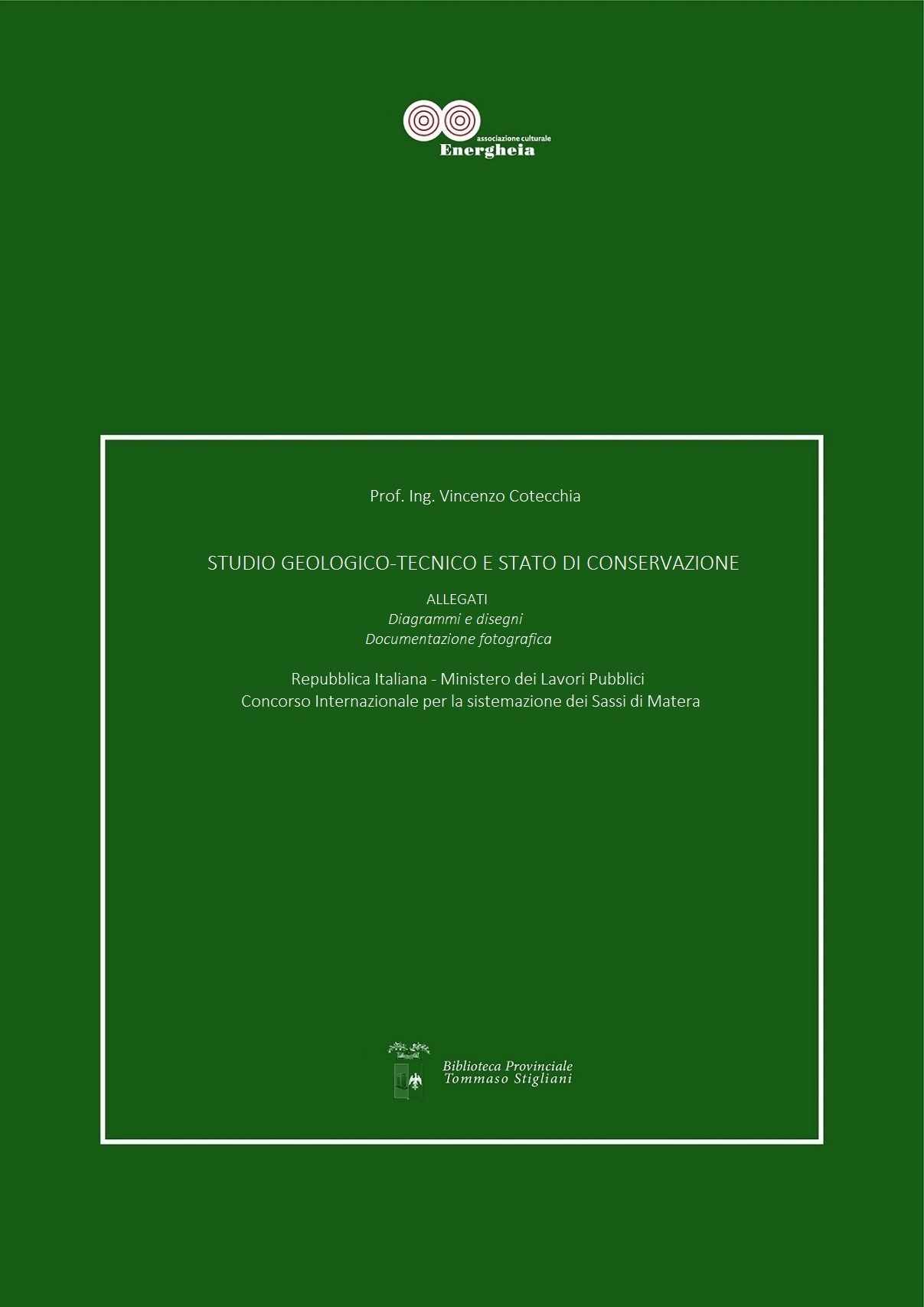 Vincenzo Cotecchia, Studio geologico-tecnico e stato di conservazione (Allegati)pdf