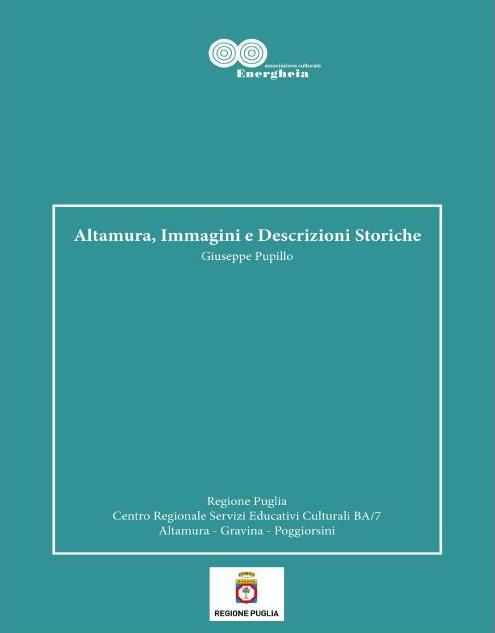 Altamura, Immagini e Descrizioni Storiche – Giuseppe Pupillo & Operatori C.R.S.E.C. BA_7